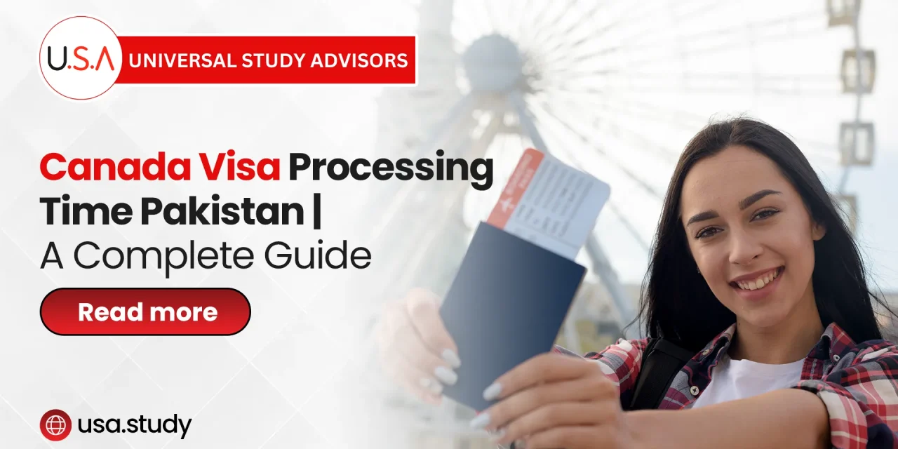 Canada Visa Processing Time Pakistan | A Complete Guide