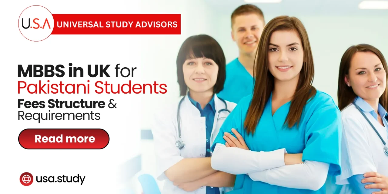 MBBS in UK for Pakistani Students_ Fees Structure and Requirements