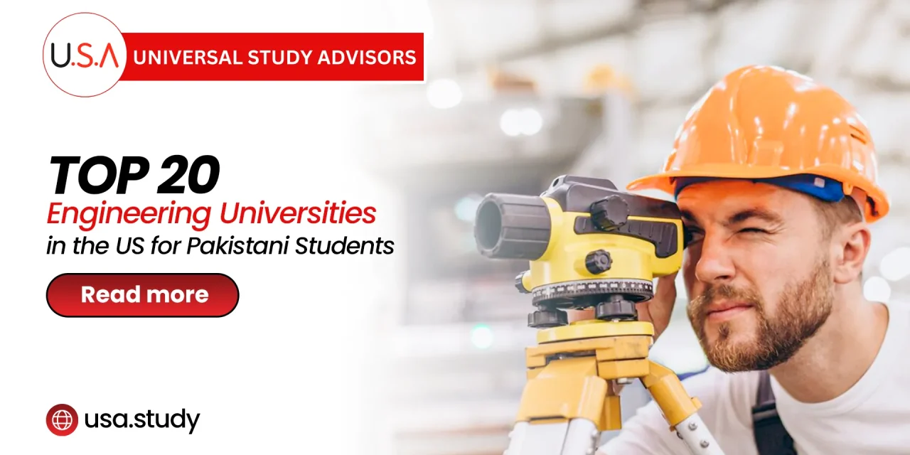 Top 20 Engineering Universities in the US for Pakistani Students