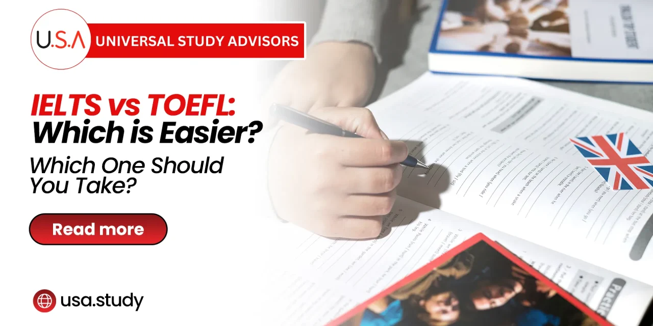 IELTS or TOEFL: Which is Easier? Which One Should You Take?