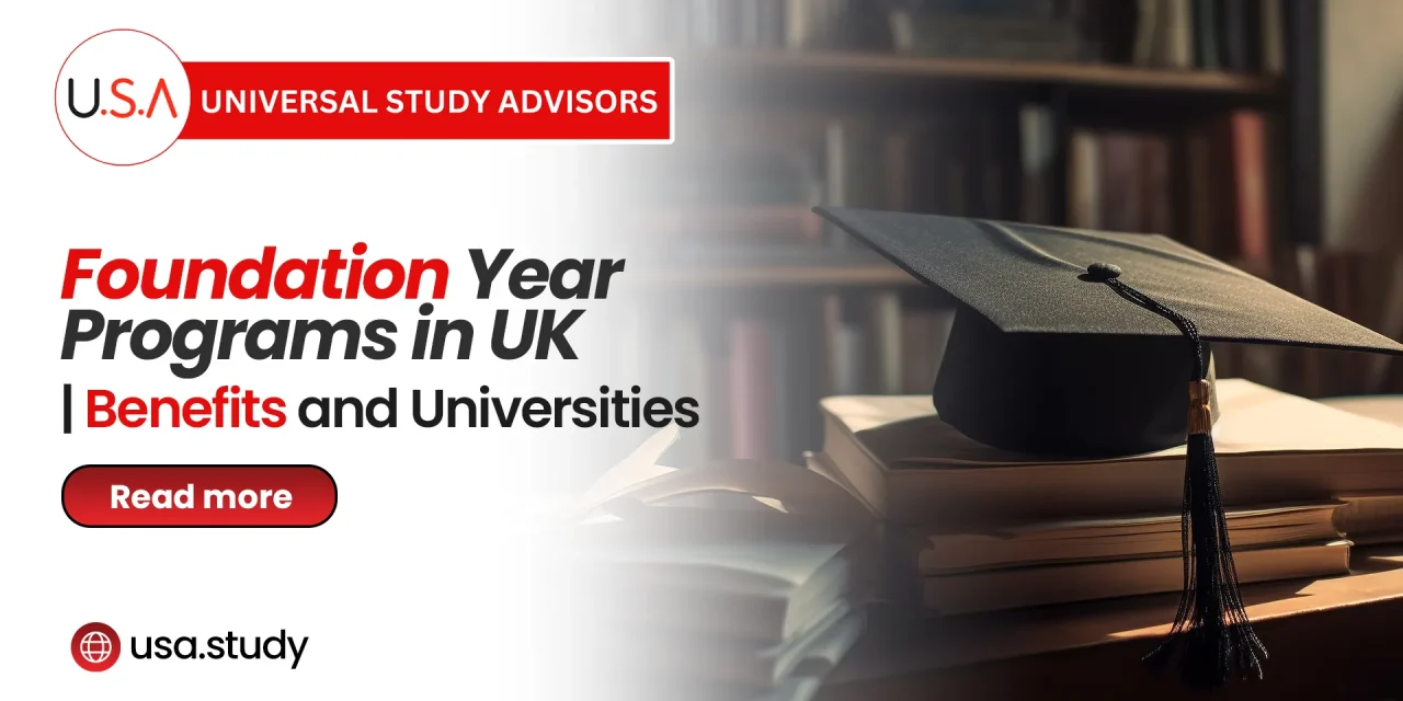 Foundation Year Programs in UK | Benefits and Universities