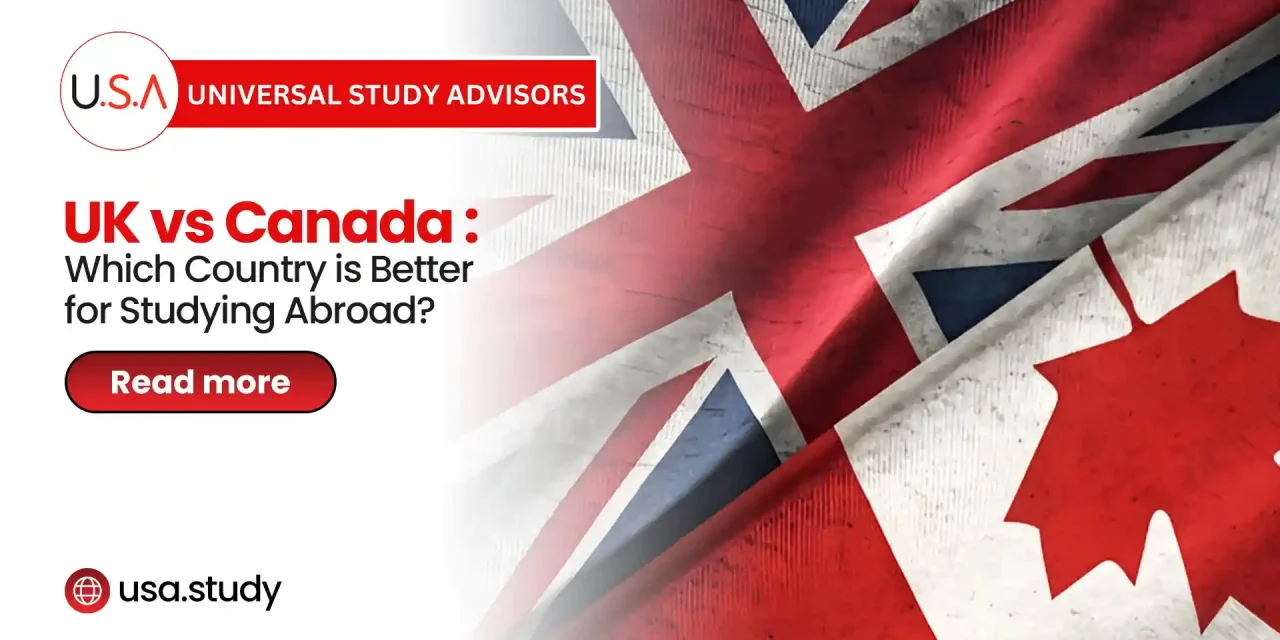 UK vs Canada: Which Country is Better for Studying Abroad