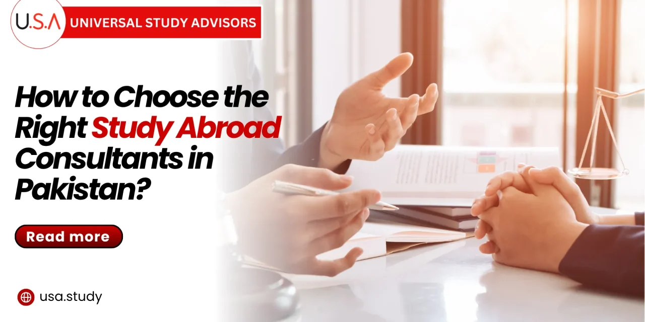 How to Choose the Right Study Abroad Consultants in Pakistan