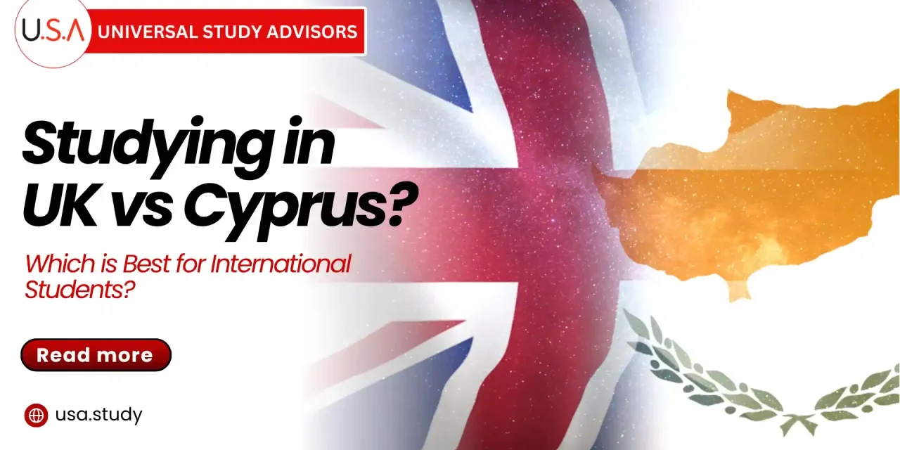 Studying in UK vs Cyprus | Which is Best for International Students?